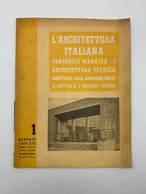 L'architettura italiana. Periodico mensile di architettura tecnica, 1, gennaio 1938